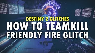 Destiny 2 Friendly Fire Glitch - How to kill other players in PvE areas