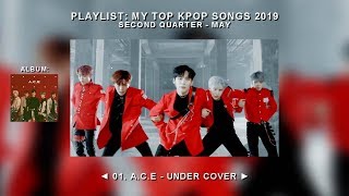 My Top Kpop Songs 2019 • April - June