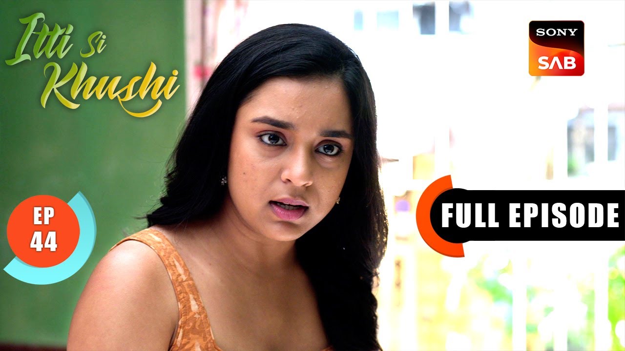 Anvita Clears Her Doubts | Itti Si Khushi | Ep 44 | Full Episode | 7 Oct 2025
