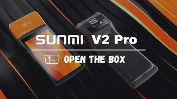 SUNMI V2 Pro - Open the box