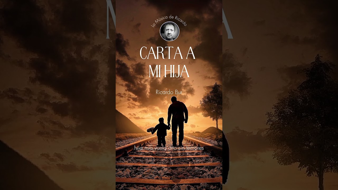 Ricardo Bur - Carta a Mi Hija