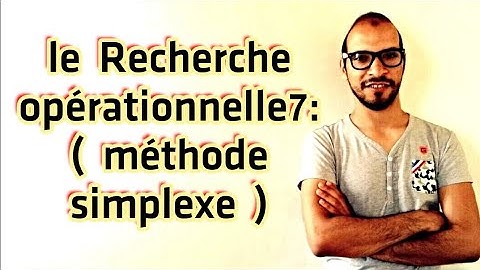 le Recherche opérationnelle 7: ( méthode simplexe ) #adnantaalim