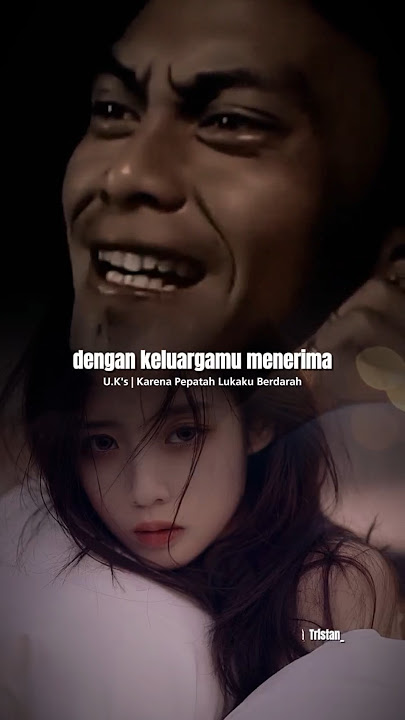 UK's - Karena Pepatah Lukaku Berdarah | sadar diri aku cuma satu bebanan bagimu 😔 #uks #tristanarya