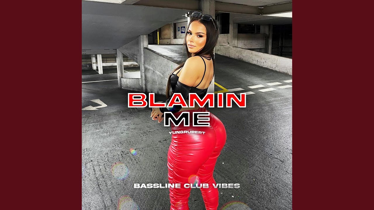 Blamin Me (feat. yungrupert) - YouTube