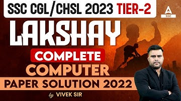 SSC CGL/CHSL Mains | Complete Computer Previous Year Paper Solution 2022 | By Vivek Sir