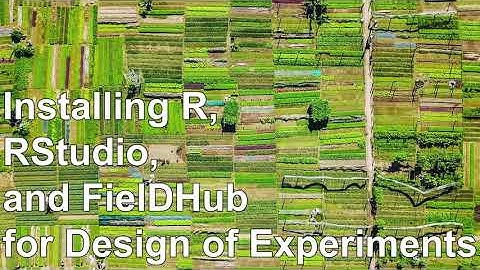 Complete Guide to Installing R, RStudio, and FielDHub for Design of Experiments