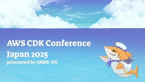 AWS CDK Conference Japan 2025