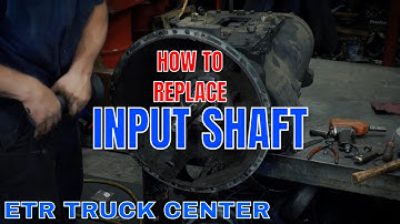 ETR Training - How to Replace Eaton Fuller FRO/FR Input Shaft