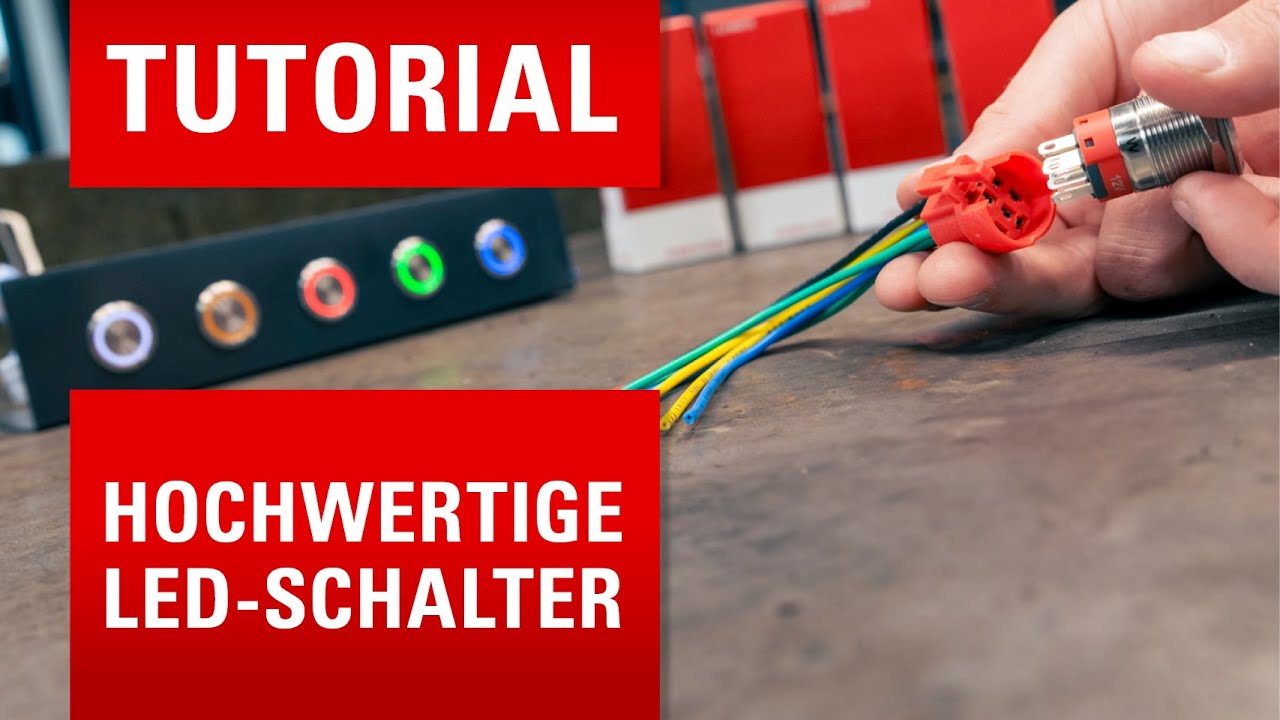 Schalter mit LED Beleuchtung – robust, bunt & einfach anschließen