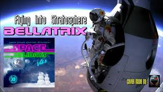 Bellatrix - Flying Into Stratosphere
