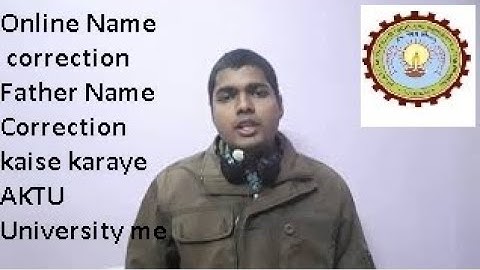 Important video  Name correction,Father name correction All option Offline & Online mode of aktu uni