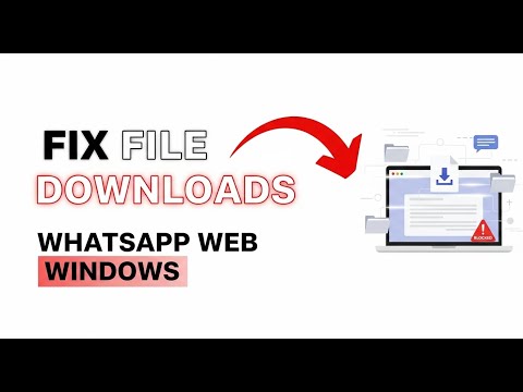 كيفية إصلاح مشكلة عدم تنزيل الملفات في واتساب ويب على نظام ويندوز