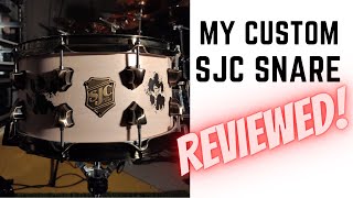 Why I will never go Custom with SJC Drums again!/My Custom SJC Snare Reviewed