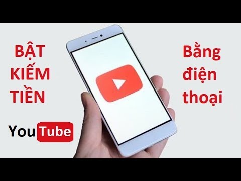 Video: Cách Bật Tính Năng Kiếm Tiền Trên YouTube Trong Năm