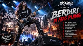 BERDIRI DI ATAS PUING | Heavy Metal Thrash Full Album 2026 | Powerful Guitar & Motivation