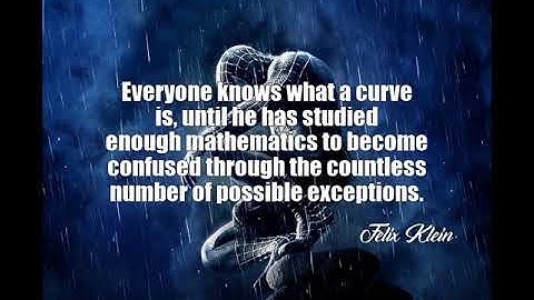 Felix Klein: Everyone knows what a curve is, until he has studied en ......