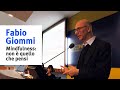 MINDFULNESS: non è quello che pensi | Fabio Giommi