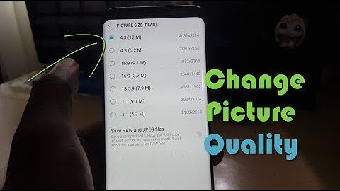 How to change the Picture Size or Quality on the Galaxy S8 and S9
