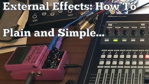 External Effects: How To, Plain and Simple