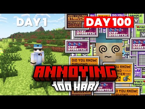 100 Days of Minecraft but it's ANNOYING!!