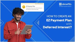 How to create an EZ Payment Plan With Deferred Interest? A step-by-step tutorial.