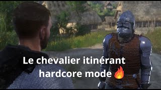 KCD : Le chevalier itinérant (version hardcore)