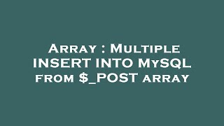Array : Multiple INSERT INTO MySQL from $_POST array