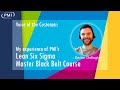 Voice of the Customer: "My experience of PMI's Master Black Belt course" - Declan Gallagher