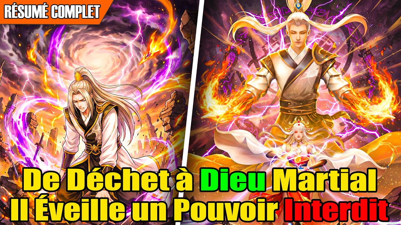 [COMPLET] De Déchet à Dieu Martial : Il Éveille un Pouvoir Interdit | Récaps