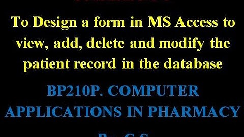 EXP. 6 To Design a form in MS Access to view, add, delete, modify the patient record in the database