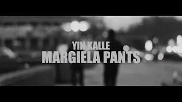YIN KALLE - MARGIELA PANTS (prod. yinkalle)