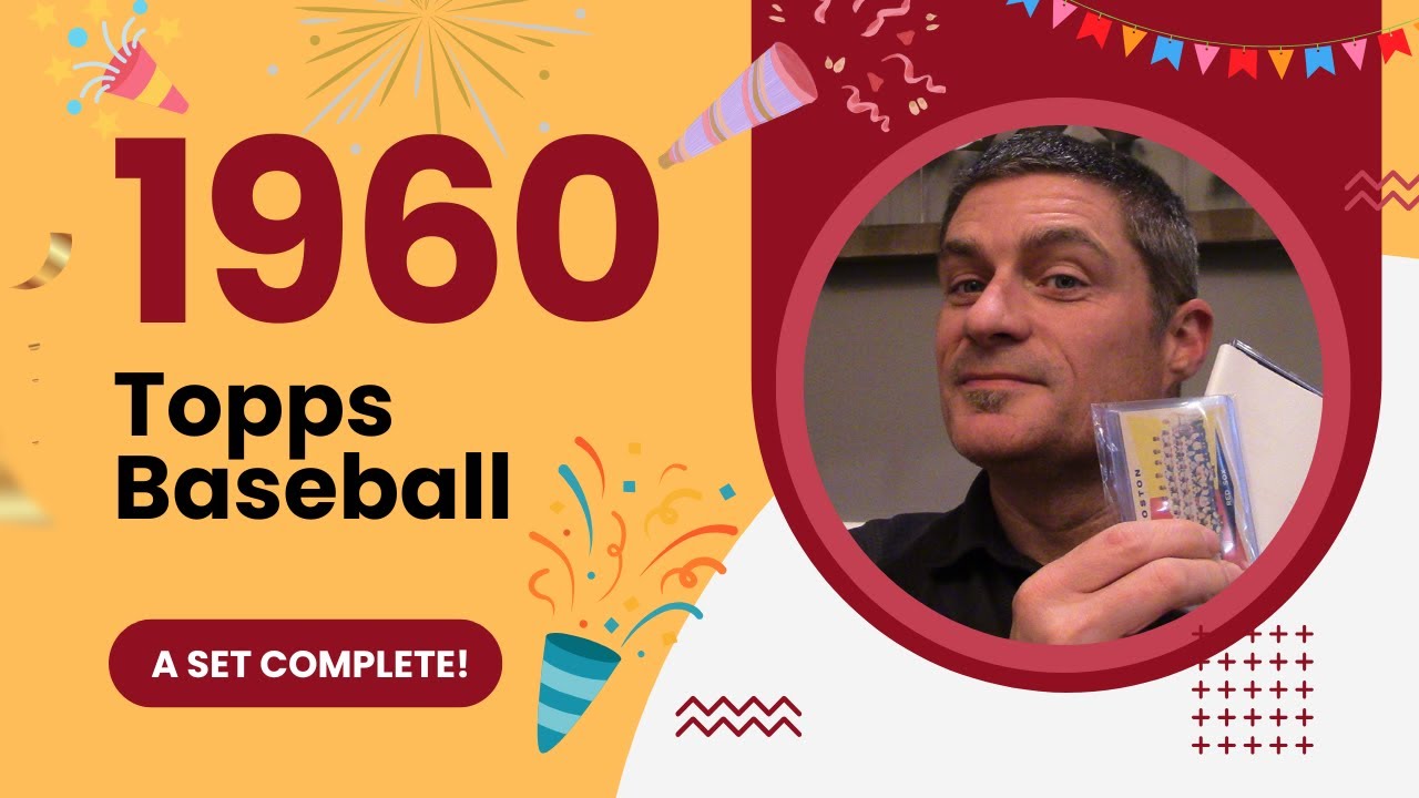 1960 Topps Baseball - A Set Complete!  Adding the Last 2 Cards!!