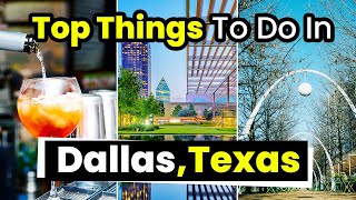 Top 10 Best Things to Do in Dallas Texas