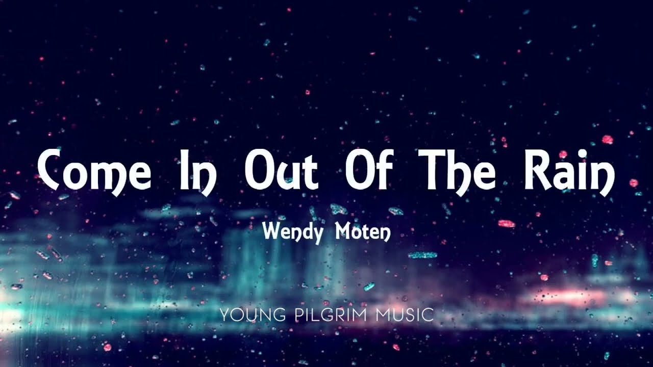 Wendy Moten - Come In Out Of The Rain (Lyrics on Screen)