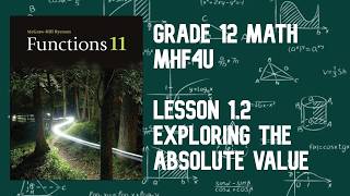 MHF4UE -  Unit 1 Lesson 2 Exploration/Introduction to Absolute Value Functions (Advanced Function)