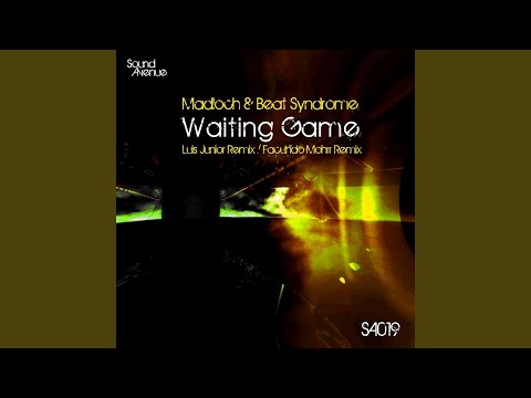 Beat Syndrome, Madloch, Luis Junior - Waiting Game - Luis Junior Remix