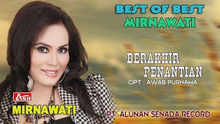 MIRNAWATI -  BERAKHIR PENANTIAN ( Official Video Musik ) HD