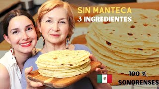 Tortillas de harina estilo Sonora | Sin Manteca | Las más suavecitas y deliciosas| Tres ingredientes