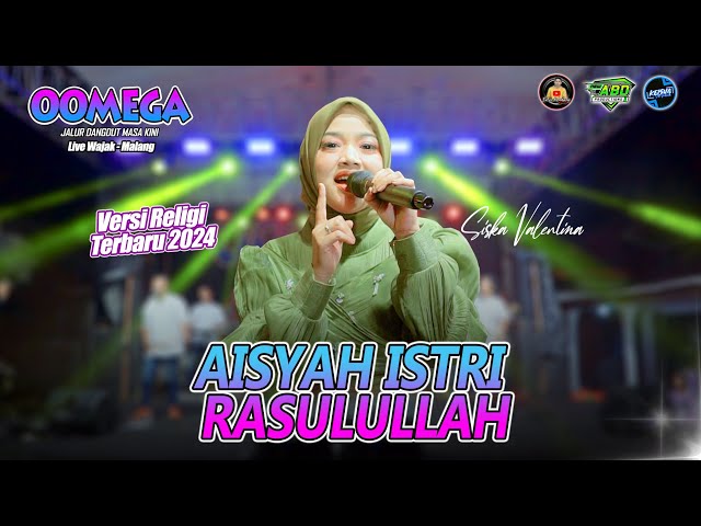 Aisyah Istri Rasulullah - Siska Valentina Oomega Ft Faris Kendang Live Wajak - Malang #2024 class=
