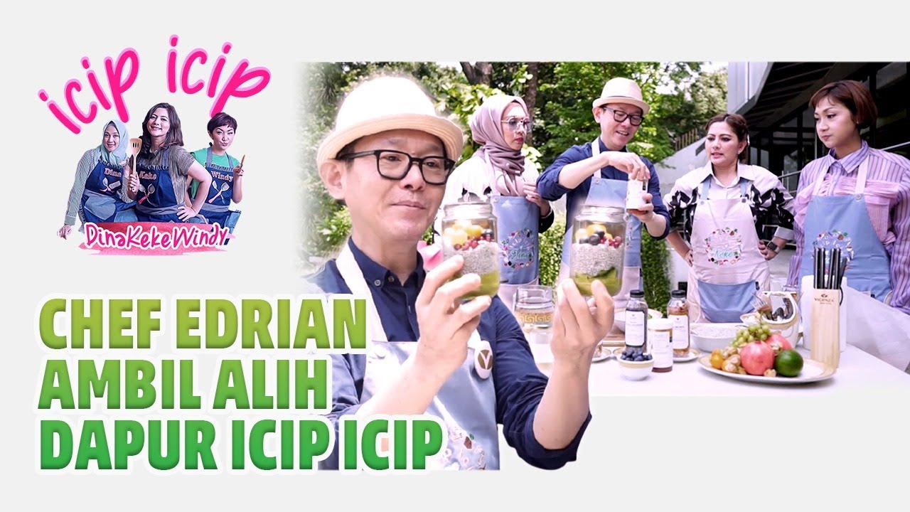 Sehat Dengan Superfood Bersama Chef Edrian! Dapur Icip Icip Diambil Alih?