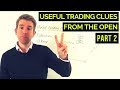 Useful Trading Clues from the Market Open Part 2 🍳👌