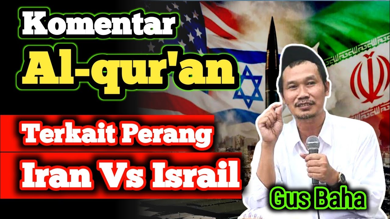 Komentar Al Qur'an Tentang Konflik Iran Vs ISRAL‼️Kajian Gus Baha