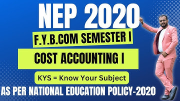 FYBCom Sem 1| Cost Accounting 1 | Know Your Subject | KYS | NEP 2020 | Pattern 2024 | SPPU