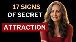 17 Signs of Secret Attraction & What To Do