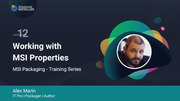 MSI Packaging FREE Training & Certification | Lesson 12: Working with MSI Properties