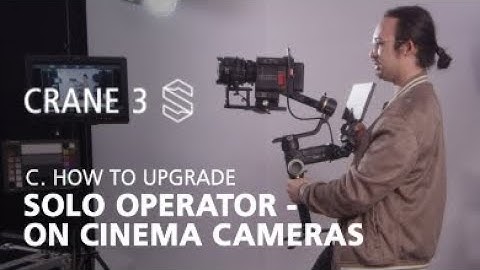 Zhiyun Crane 3S OFFICIAL tutorials C5 solo operator - on cinema cameras