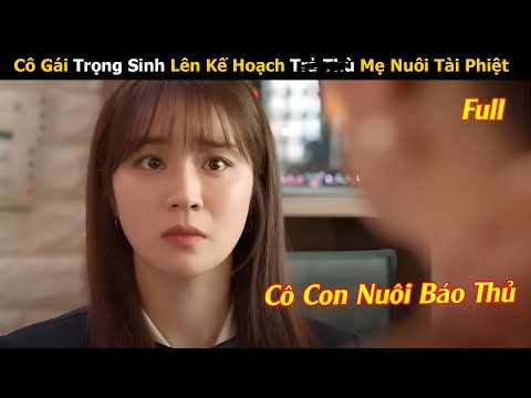 Review Phim: Cuộc Hôn Nhân Hoàn Hảo 2023 | Full | Cô Gái Trọng Sinh Bao Thù Mẹ Nuôi Tài Phiệt 2023 mới nhất