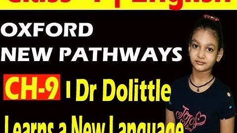 Class 4, New Pathways, Chapter 9, Dr Dolittle Learns a New Language,  Question & Answer, Exercise