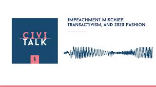 Impeachment mischief, transactivism, and 2020 fashion