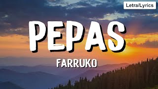 Farruko - Pepas (Letra-Lyrics) | Kilback Letra